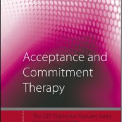 Acceptance and Commitment Therapy Acceptance and Commitment Therapy