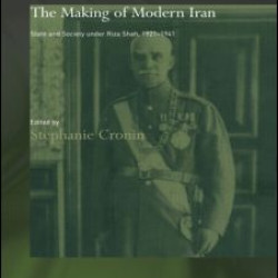 The Making of Modern Iran The Making of Modern Iran