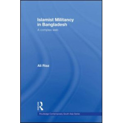 Islamist Militancy in Bangladesh Islamist Militancy in Bangladesh