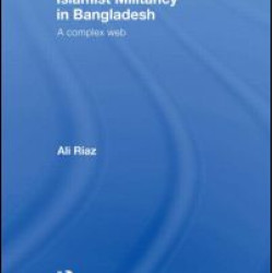 Islamist Militancy in Bangladesh Islamist Militancy in Bangladesh