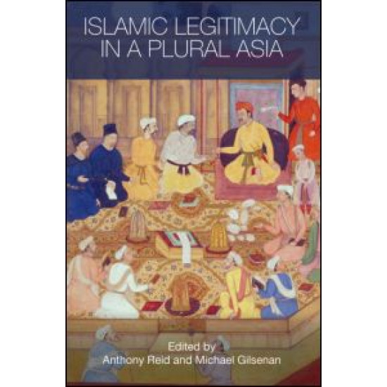 Islamic Legitimacy in a Plural Asia