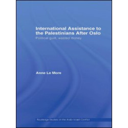 International Assistance to the Palestinians after Oslo International Assistance to the Palestinians after Oslo