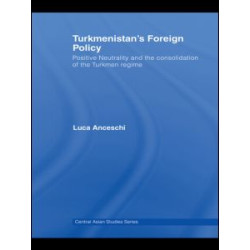 Turkmenistan's Foreign Policy Turkmenistan's Foreign Policy