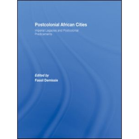 Postcolonial African Cities Postcolonial African Cities