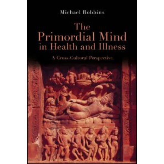 The Primordial Mind in Health and Illness