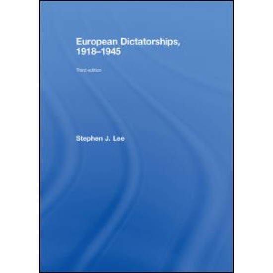 European Dictatorships 1918-1945 European Dictatorships 1918-1945