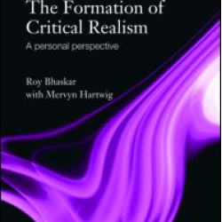 The Formation of Critical Realism The Formation of Critical Realism