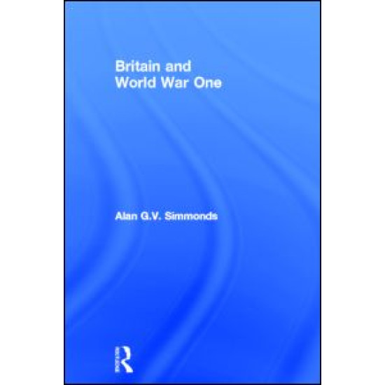 Britain and World War One Britain and World War One