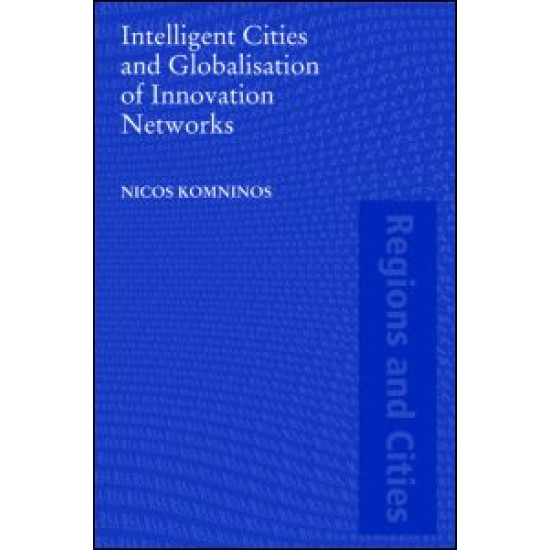 Intelligent Cities and Globalisation of Innovation Networks