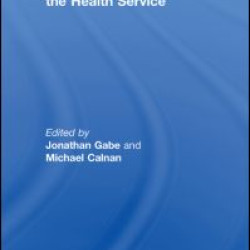 The New Sociology of the Health Service The New Sociology of the Health Service