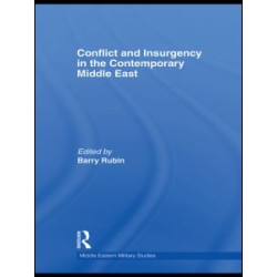 Conflict and Insurgency in the Contemporary Middle East Conflict and Insurgency in the Contemporary Middle East