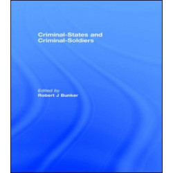 Criminal-States and Criminal-Soldiers Criminal-States and Criminal-Soldiers