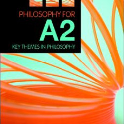 Philosophy for A2: Unit 3