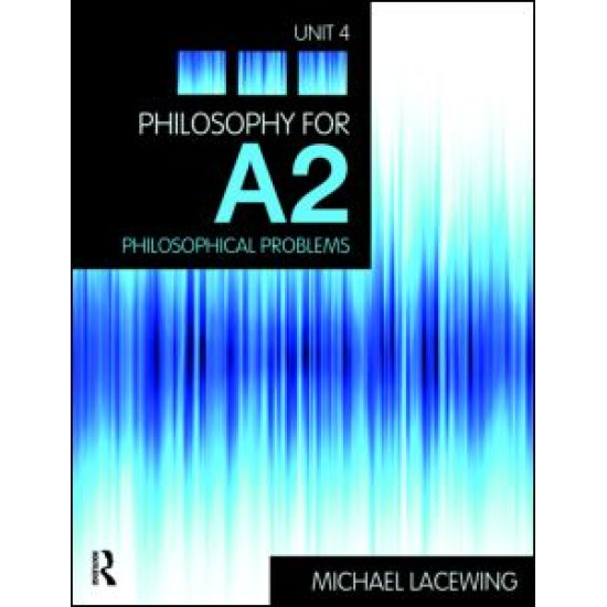 Philosophy for A2: Unit 4 Philosophy for A2: Unit 4