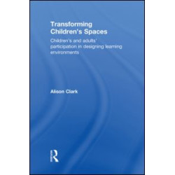 Transforming Children's Spaces Transforming Children's Spaces