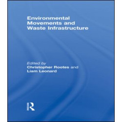 Environmental Movements and Waste Infrastructure Environmental Movements and Waste Infrastructure