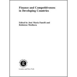Finance and Competitiveness in Developing Countries Finance and Competitiveness in Developing Countries