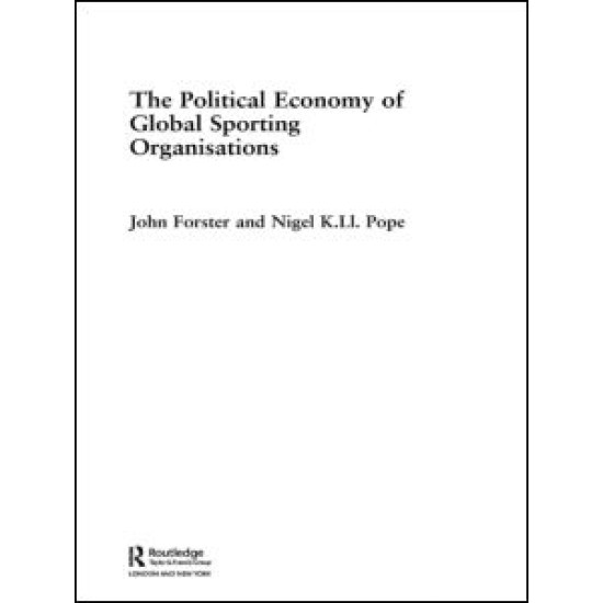 The Political Economy of Global Sporting Organisations