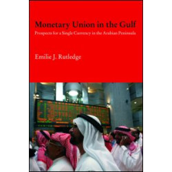 Monetary Union in the Gulf Monetary Union in the Gulf
