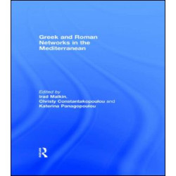 Greek and Roman Networks in the Mediterranean Greek and Roman Networks in the Mediterranean