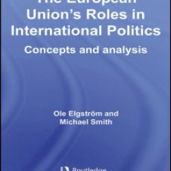 The European Union's Roles in International Politics
