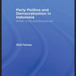 Party Politics and Democratization in Indonesia Party Politics and Democratization in Indonesia