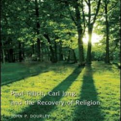 Paul Tillich, Carl Jung and the Recovery of Religion Paul Tillich, Carl Jung and the Recovery of Religion