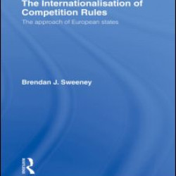 The Internationalisation of Competition Rules The Internationalisation of Competition Rules