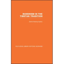 Buddhism in the Tibetan Tradition Buddhism in the Tibetan Tradition