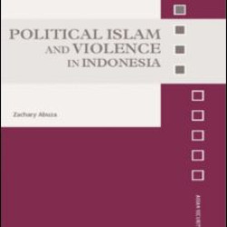 Political Islam and Violence in Indonesia Political Islam and Violence in Indonesia