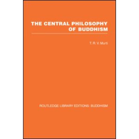 The Central Philosophy of Buddhism
