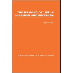 The Meaning of Life in Hinduism and Buddhism