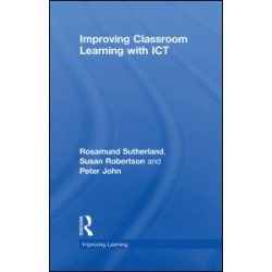 Improving Classroom Learning with ICT