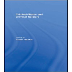 Criminal-States and Criminal-Soldiers Criminal-States and Criminal-Soldiers