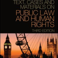 Text, Cases and Materials on Public Law and Human Rights Text, Cases and Materials on Public Law and Human Rights