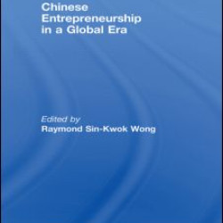 Chinese Entrepreneurship in a Global Era