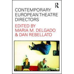 Contemporary European Theatre Directors Contemporary European Theatre Directors