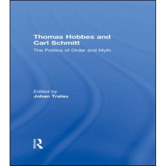Thomas Hobbes and Carl Schmitt Thomas Hobbes and Carl Schmitt