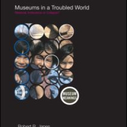 Museums in a Troubled World