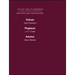 Today and Tomorrow Volume 13 Industry and the Machine Today and Tomorrow Volume 13 Industry and the Machine