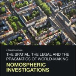 The Spatial, the Legal and the Pragmatics of World-Making