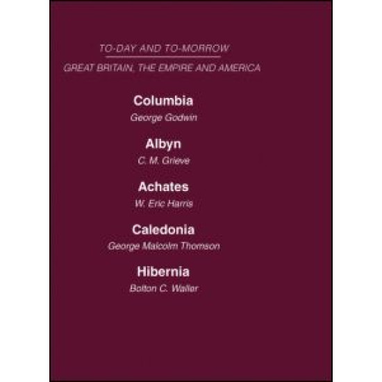 Today and Tomorrow Volume 18 Great Britain, The Empire & America