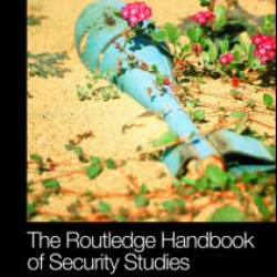 Routledge Handbook of Security Studies Routledge Handbook of Security Studies