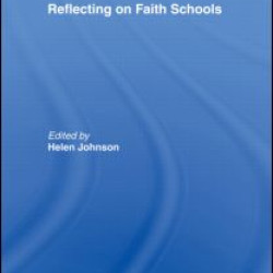 Reflecting on Faith Schools Reflecting on Faith Schools