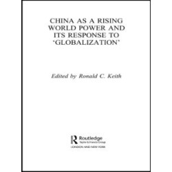 China as a Rising World Power and its Response to 'Globalization'