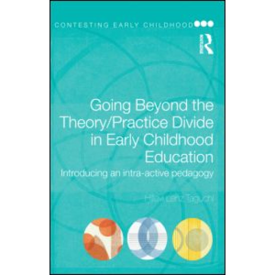 Going Beyond the Theory/Practice Divide in Early Childhood Education