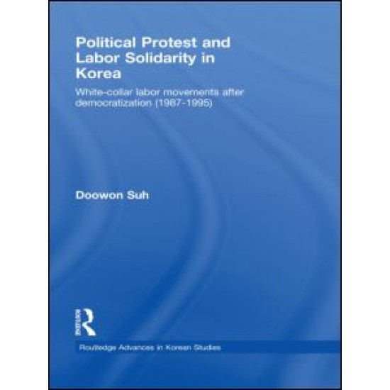 Political Protest and Labor Solidarity in Korea