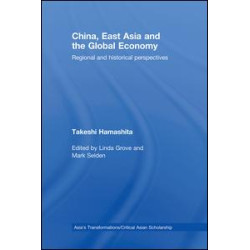 China, East Asia and the Global Economy China, East Asia and the Global Economy