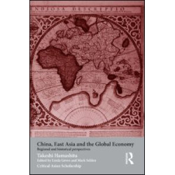 China, East Asia and the Global Economy China, East Asia and the Global Economy