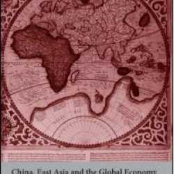 China, East Asia and the Global Economy China, East Asia and the Global Economy